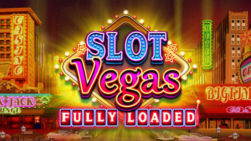 Slot Vegas Fully Loaded