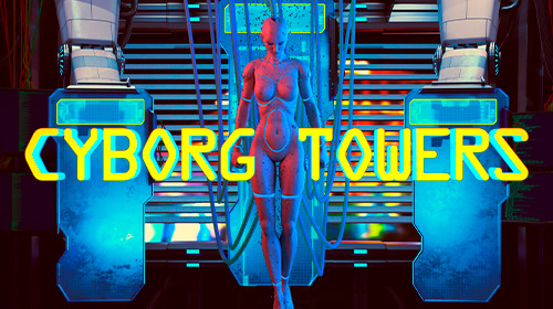 Cyborg Towers