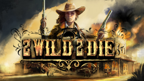 2 Wild 2 Die