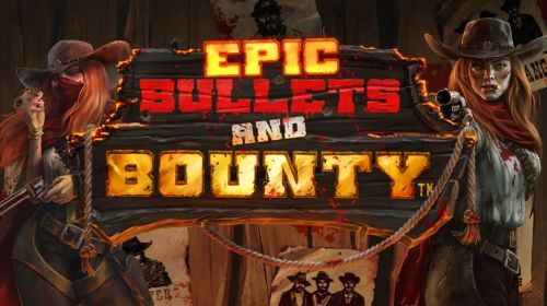Epic Bullets and Bounty