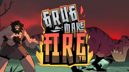 Grug Make Fire