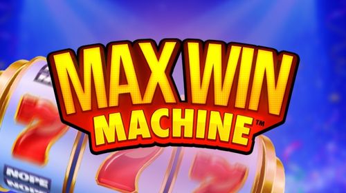 Max Win Machine