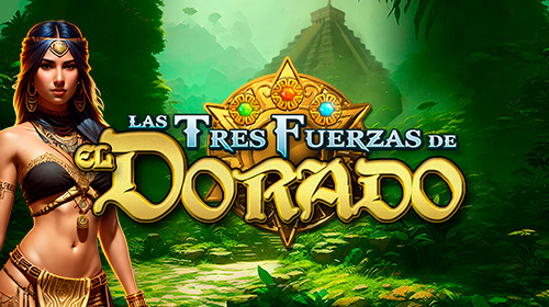 Las Tres Fuerzas de El Dorado