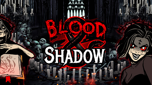 Blood and Shadow