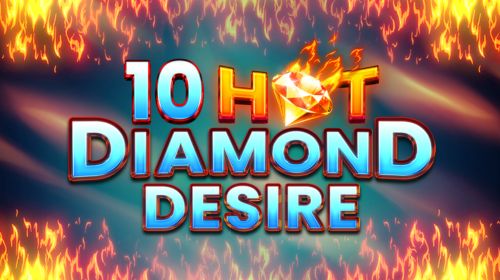 10 Hot Diamond Desire