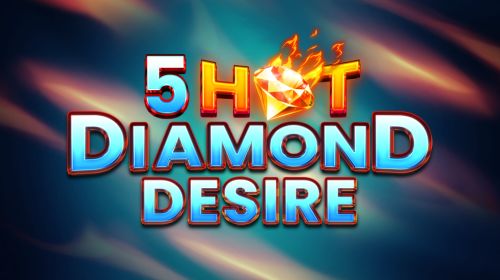 5 Hot Diamond Desire