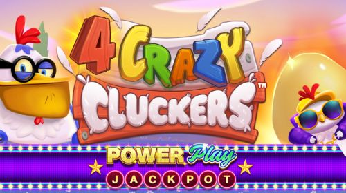 4 Crazy Cluckers™ PowerPlay Jackpot
