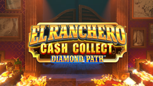 El Ranchero Cash Collect™ Diamond Path™