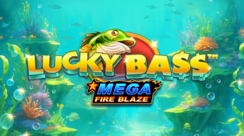 Mega Fire Blaze: Lucky Bass