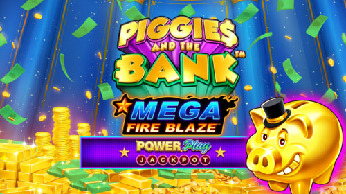 Mega Fire Blaze: Piggies and the Bank PowerPlay Jackpot