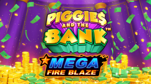 Mega Fire Blaze: Piggies and the Bank