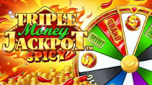 TRIPLE MONEY JACKPOT™ SPICY!