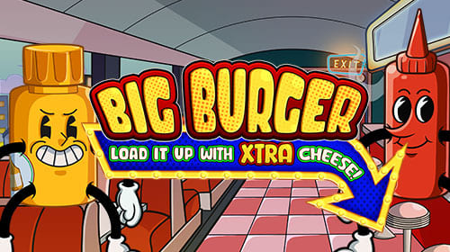 Big Burger Load it up with Xtra cheese