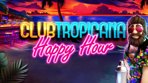 Club Tropicana – Happy Hour