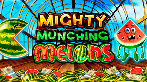 Mighty Munching Melons