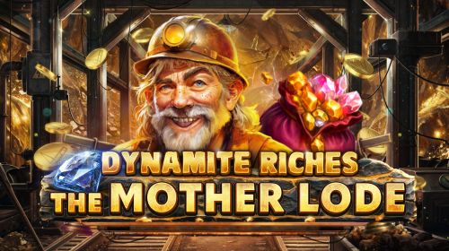Dynamite Riches The Mother Lode