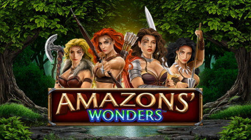 Amazons' Wonders