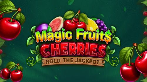 Magic Fruit$ Cherries