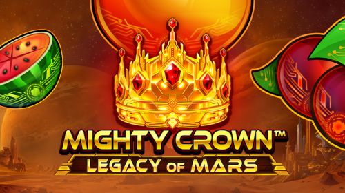 Mighty Crown™ Legacy of Mars