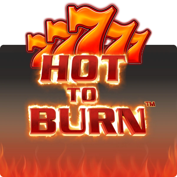 Hot to burn