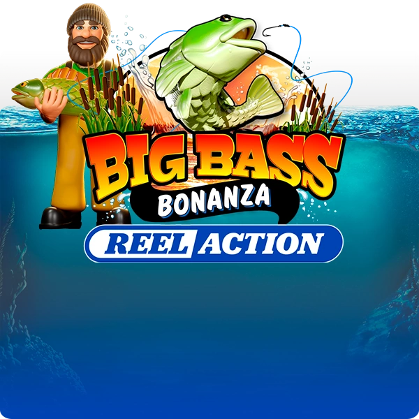 Big Bass Bonanza – Reel Action