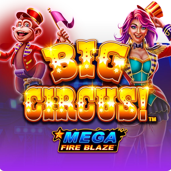 Mega Fire Blaze: Big Circus!